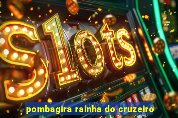 pombagira rainha do cruzeiro